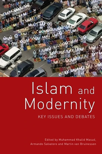 Islam and Modernity: Key Issues Debates