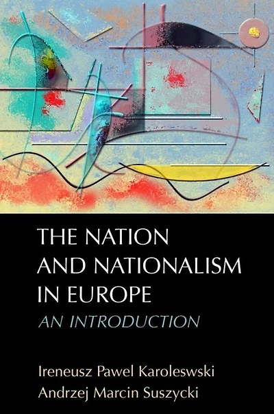 The Nation and Nationalism Europe: An Introduction