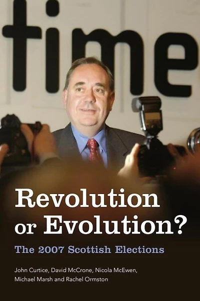 Revolution or Evolution? The 2007 Scottish Elections