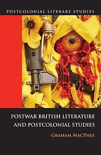 Postwar British Literature and Postcolonial Studies