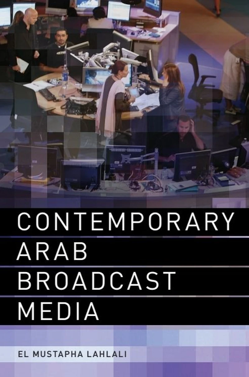 Contemporary Arab Broadcast Media