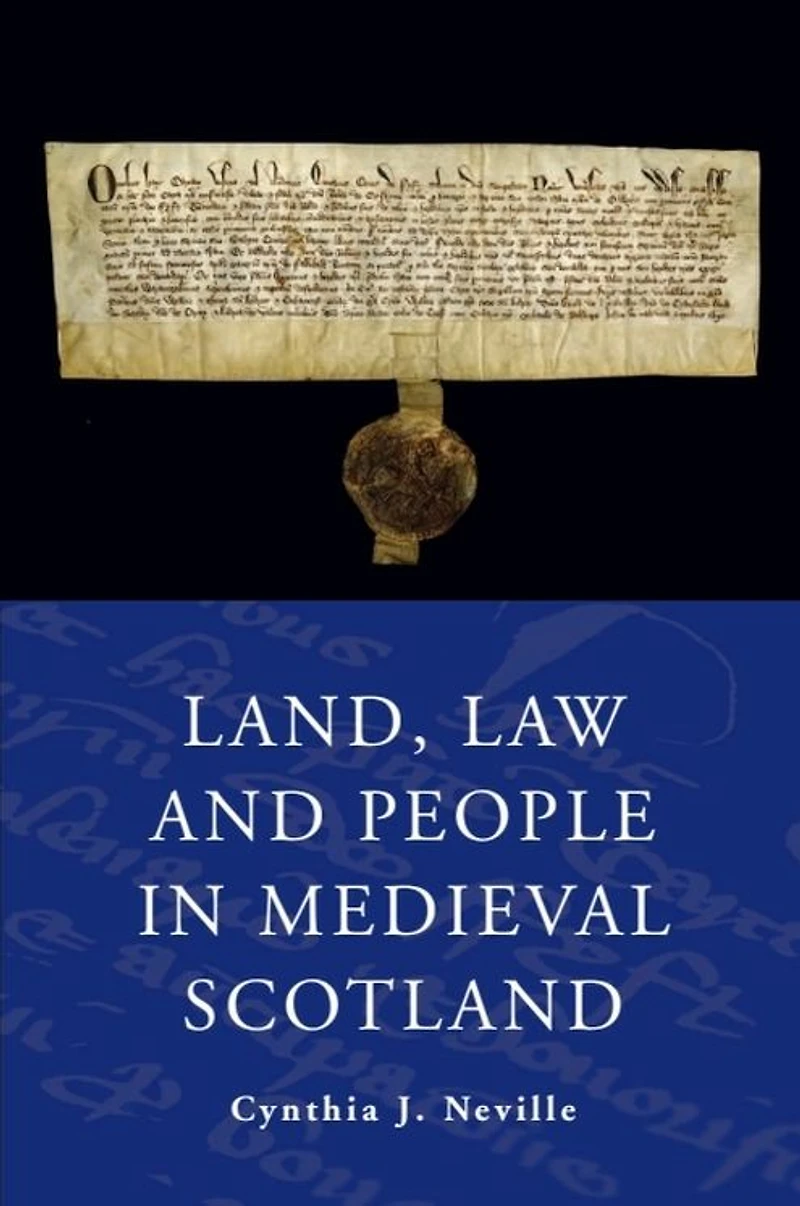 Land, Law and People Medieval Scotland