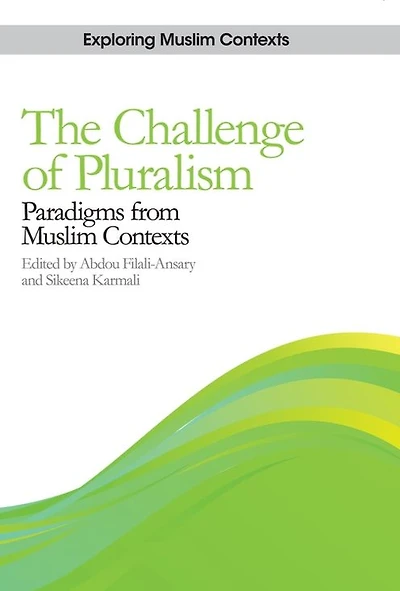 The Challenge of Pluralism: Paradigms from Muslim Contexts