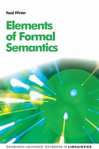 Elements of Formal Semantics: An Introduction to the Mathematical Theory of Meaning in Natural Language