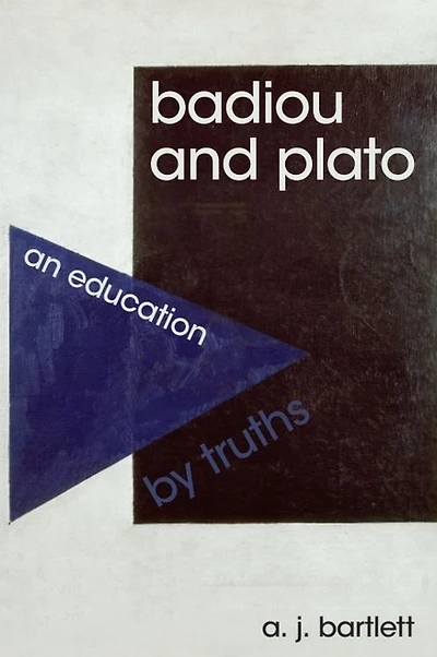 Badiou and Plato: An Education by Truths
