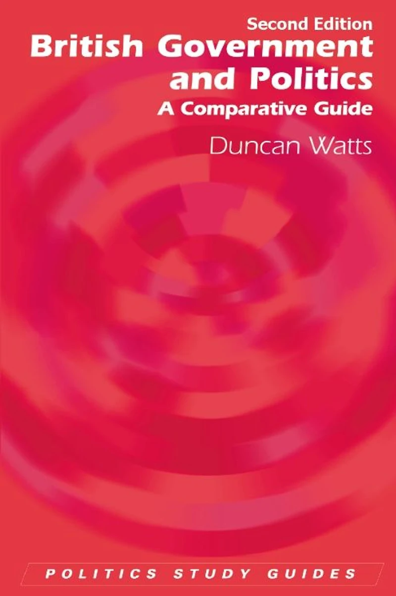 British Government and Politics: A Comparative Guide