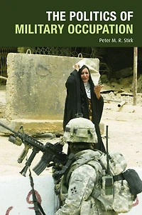 The Politics of Military Occupation