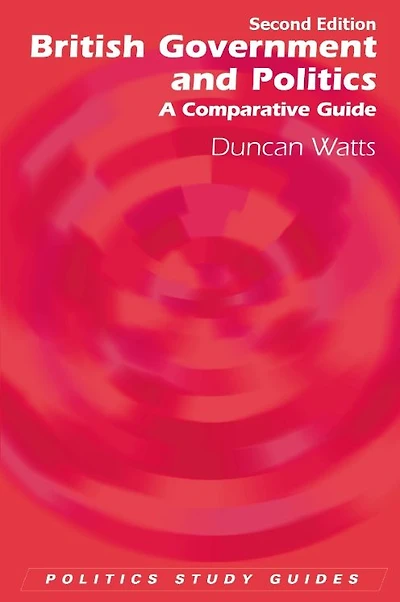 British Government and Politics: A Comparative Guide