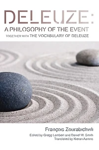 Deleuze: A Philosophy of The Event: together with Vocabulary Deleuze