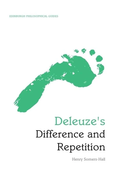 Deleuze's Difference and Repetition: An Edinburgh Philosophical Guide
