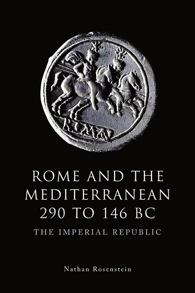 Rome and The Mediterranean 290 to 146 BC: Imperial Republic