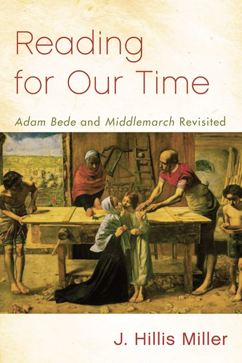 Reading for Our Time: 'Adam Bede' and 'Middlemarch' Revisited