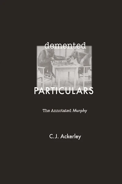 Demented Particulars: The Annotated 'Murphy'