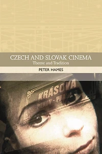 Czech and Slovak Cinema: Theme Tradition