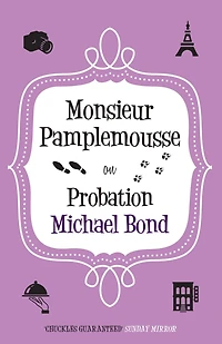 Monsieur Pamplemousse on Probation: The charming crime caper