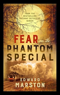 Fear on the Phantom Special: Dark deeds for Railway Detective to investigate