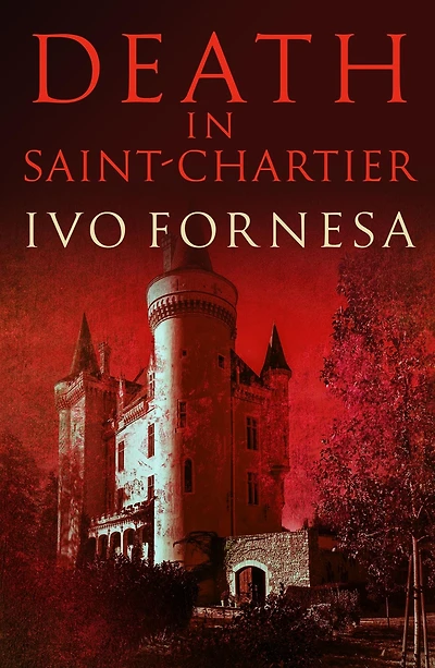 Death Saint-Chartier: Murder and intrigue the heart of France