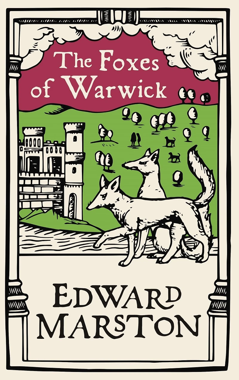 the Foxes of Warwick: An action-packed medieval mystery from bestselling author