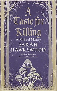 A Taste for Killing: The intriguing medieval mystery series