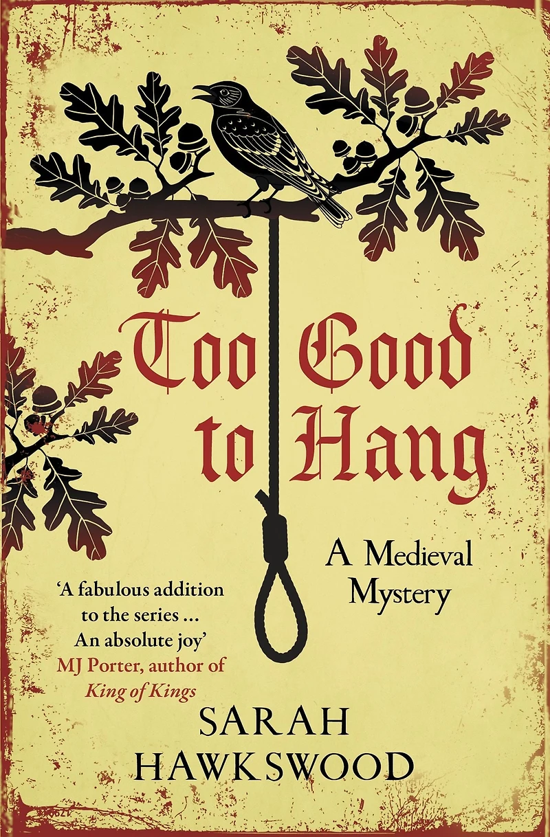 Too Good to Hang: The intriguing medieval mystery series