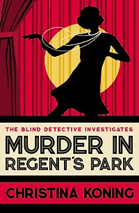 Murder Regent's Park: The thrilling inter-war mystery series