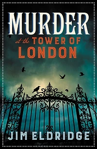 Murder at The Tower of London: thrilling historical whodunnit
