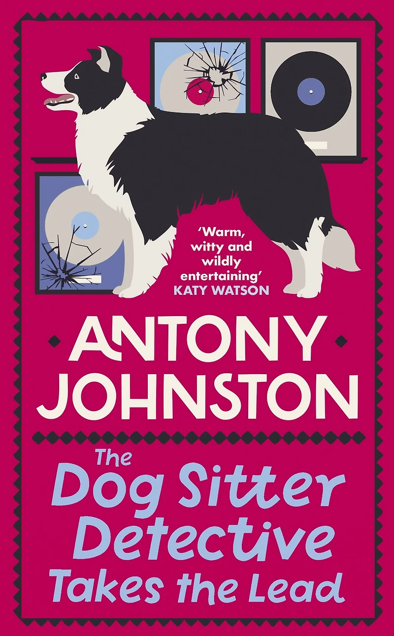 The Dog Sitter Detective Takes Lead: tail-wagging cosy crime series