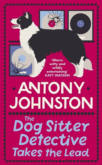 The Dog Sitter Detective Takes Lead: tail-wagging cosy crime series