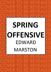 Spring Offensive: The captivating WWI murder mystery series
