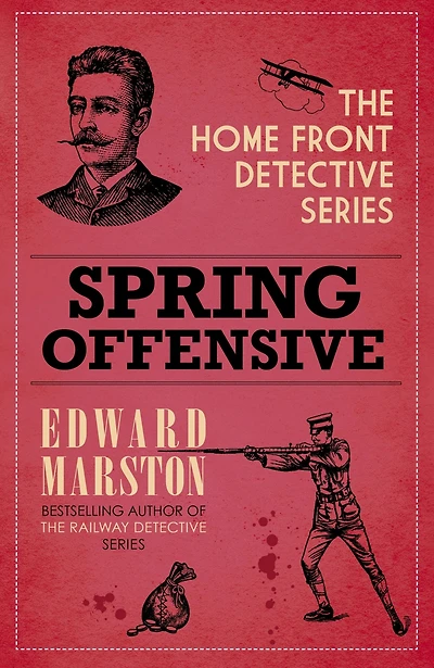 Spring Offensive: The captivating WWI murder mystery series