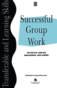 Successful Group Work: A Practical Guide for Students Further and Higher Education