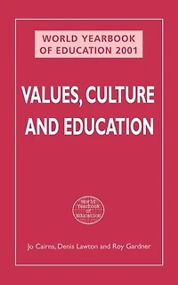 World Yearbook of Education 2001: Values, Culture and