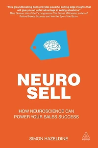 Neuro-Sell: How Neuroscience can Power Your Sales Success