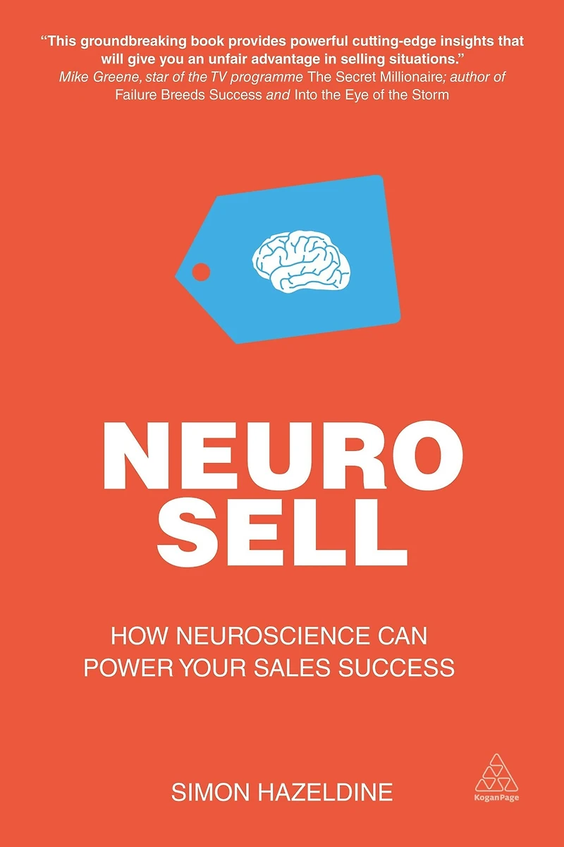 Neuro-Sell: How Neuroscience can Power Your Sales Success