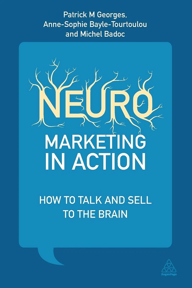 Neuromarketing Action: How to Talk and Sell the Brain