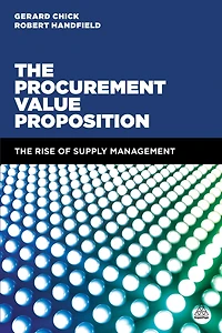 The Procurement Value Proposition: Rise of Supply Management