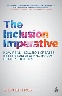 The Inclusion Imperative: How Real Creates Better Business and Builds Societies