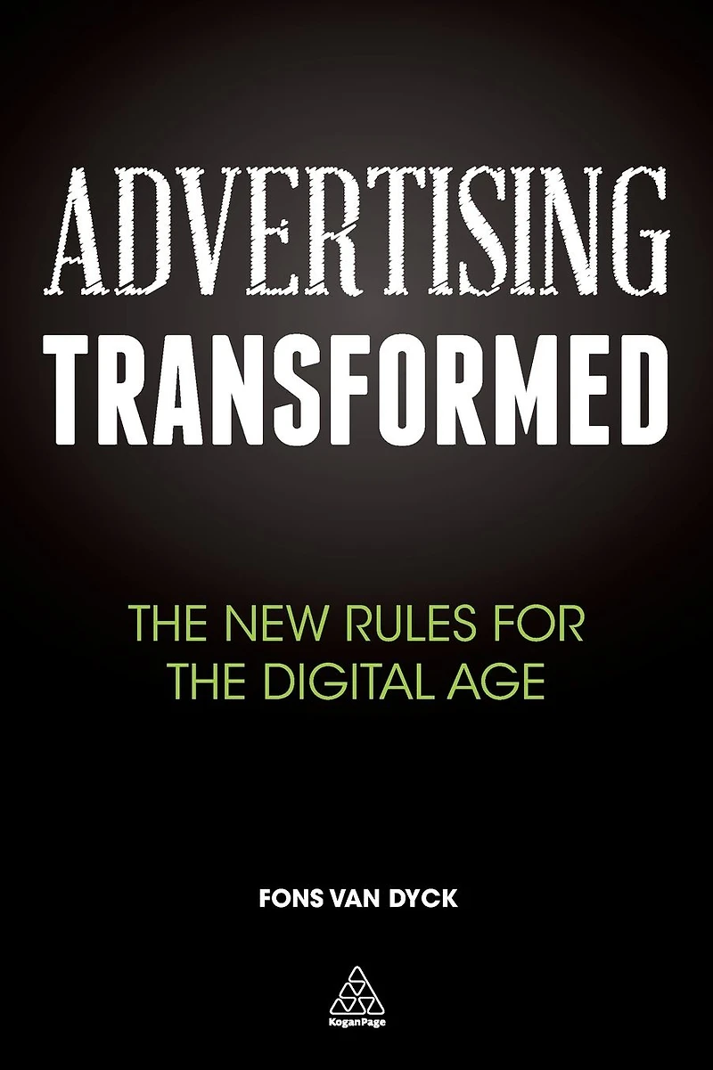 Advertising Transformed: the New Rules for Digital Age