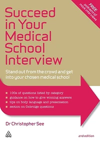 Succeed Your Medical School Interview: Stand Out from the Crowd and Get into Chosen