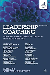 Leadership Coaching: Working with Leaders to Develop Elite Performance