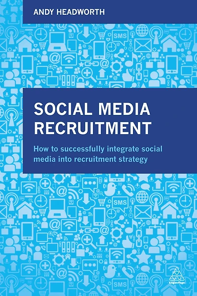 Social Media Recruitment: How to Successfully Integrate into Recruitment Strategy