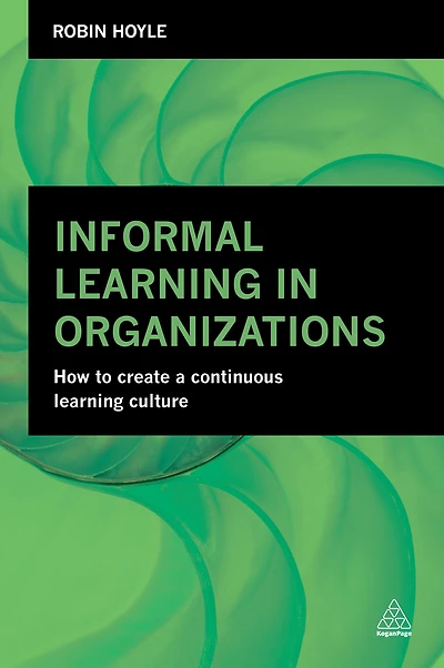 Informal Learning Organizations: How to Create a Continuous Culture