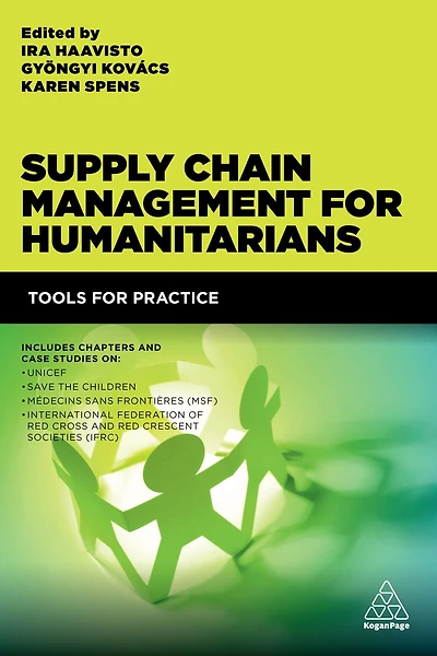 Supply Chain Management for Humanitarians: Tools for Practice
