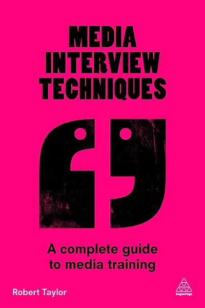 Media Interview Techniques: A Complete Guide to Training