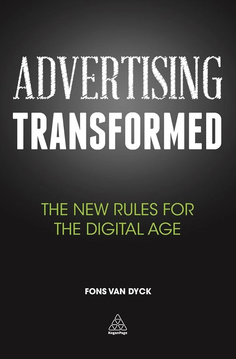 Advertising Transformed: the New Rules for Digital Age