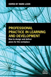 Professional Practice Learning and Development: How to Design Deliver Plans for the Workplace