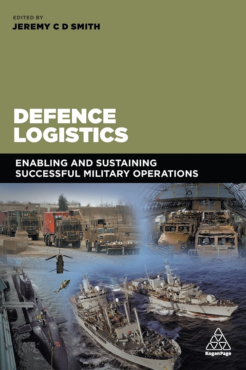 Defence Logistics: Enabling and Sustaining Successful Military Operations