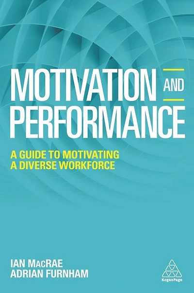Motivation and Performance: A Guide to Motivating a Diverse Workforce