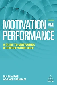 Motivation and Performance: A Guide to Motivating a Diverse Workforce