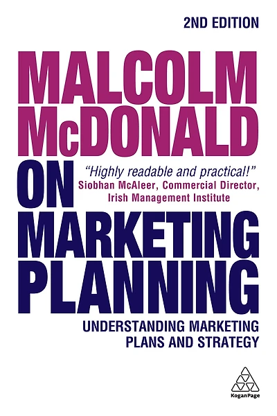 Malcolm McDonald on Marketing Planning: Understanding Plans and Strategy